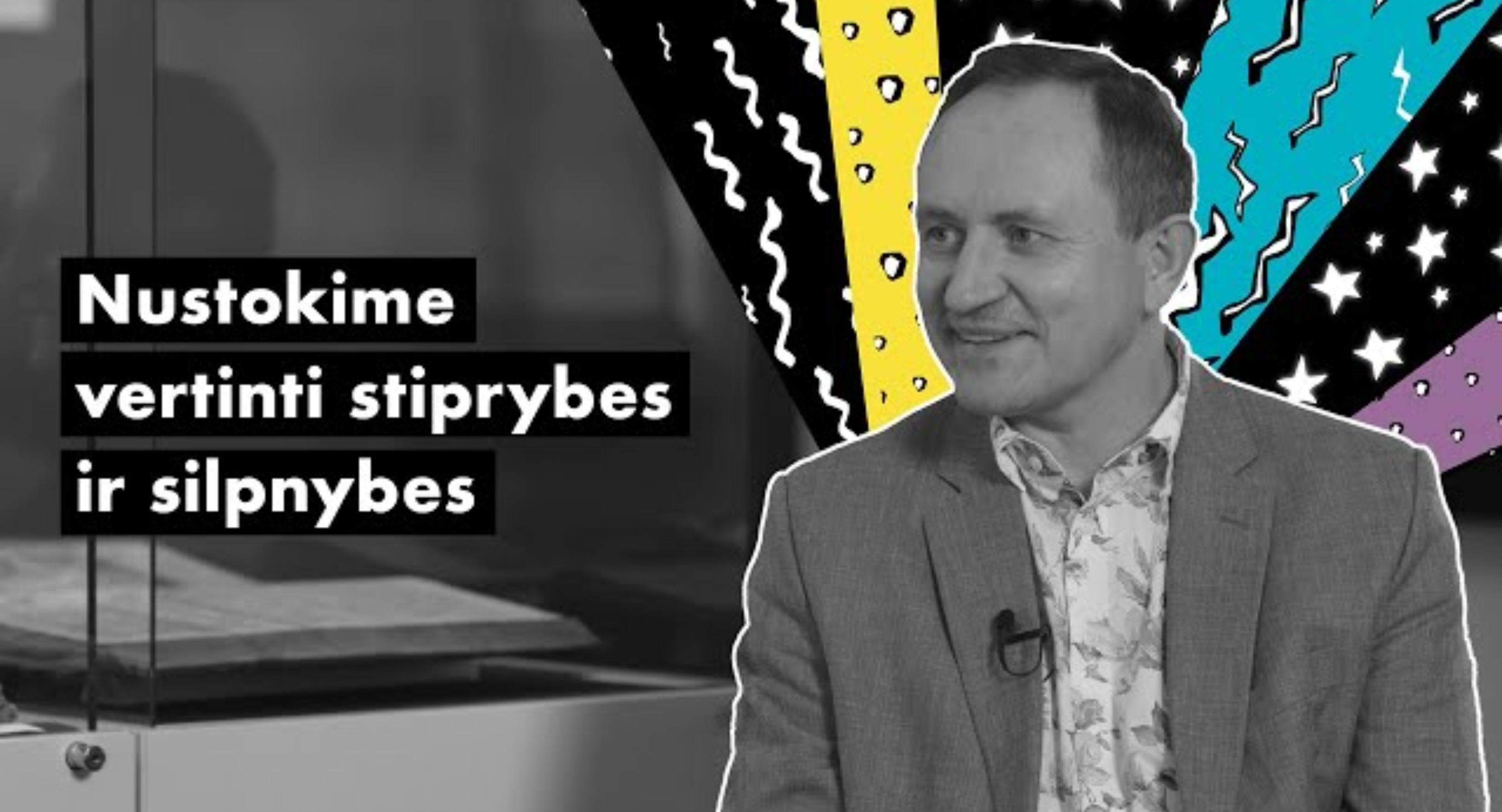 #UNIKALU. R. Jurkėnas: „Nustokime vertinti stiprybes ir silpnybes“
